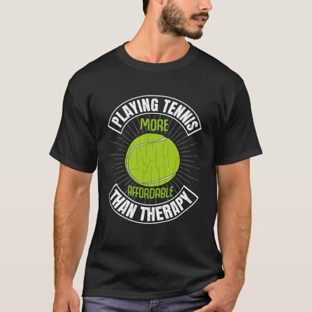 Playing Tennis Is Therapy  Sports Player Coach Gra T Shirt (Framsida)