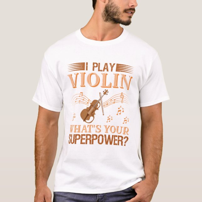 Playing Violin Superpower T Shirt (Framsida)