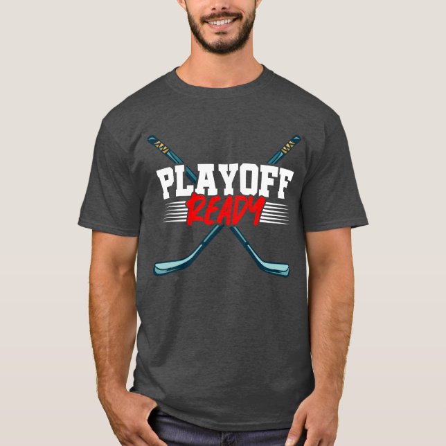 Playoff Ready Hockey Stick Sports Player Ice frien T Shirt (Framsida)