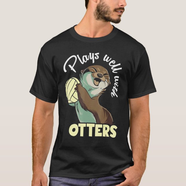 Plays well with otters and likes volleyball t shirt (Framsida)