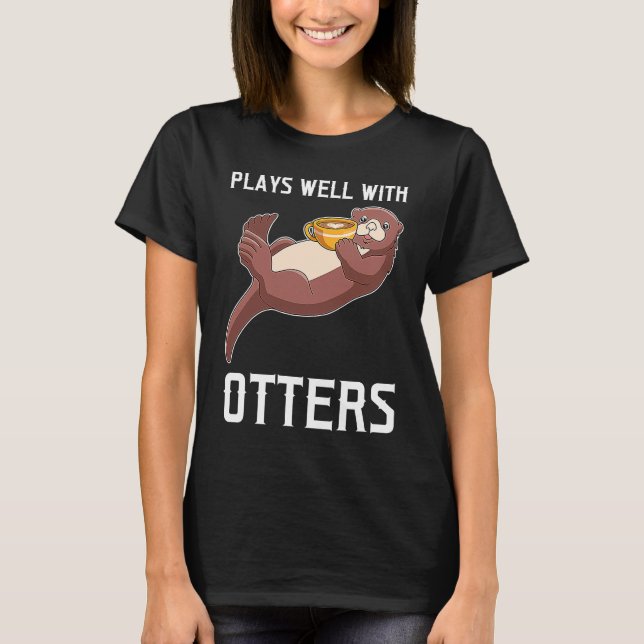 plays well with otters otter t shirt (Framsida)