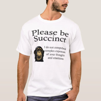 Please är Succinct T-shirt