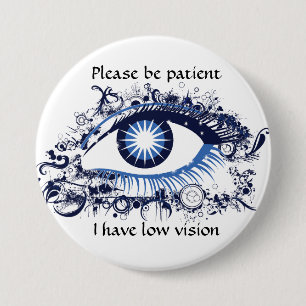 Please är tålmodig: Jag har låg vision Knapp