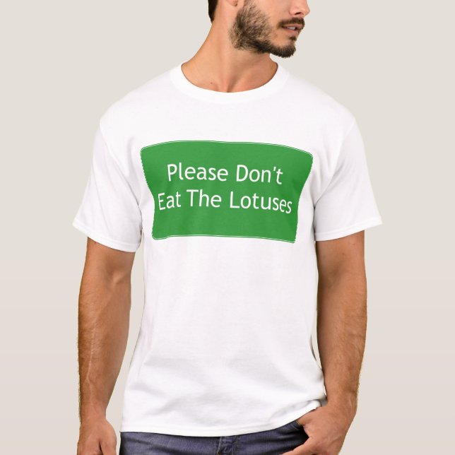 Please äter inte lotusesna tee shirt (Framsida)