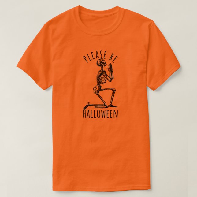 Please Be Halloween Spooky Season Skeleton Bones T Shirt (Design framsida)