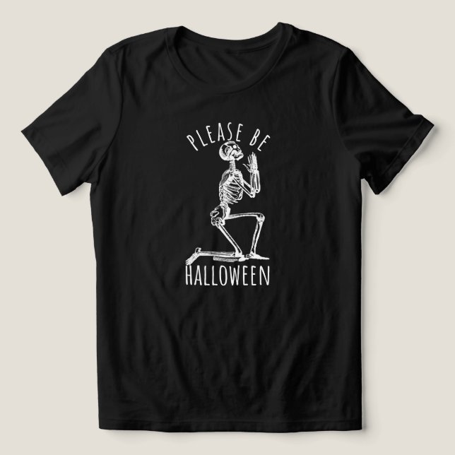 Please Be Halloween Spooky Season Skeleton T Shirt (Design Framsida)