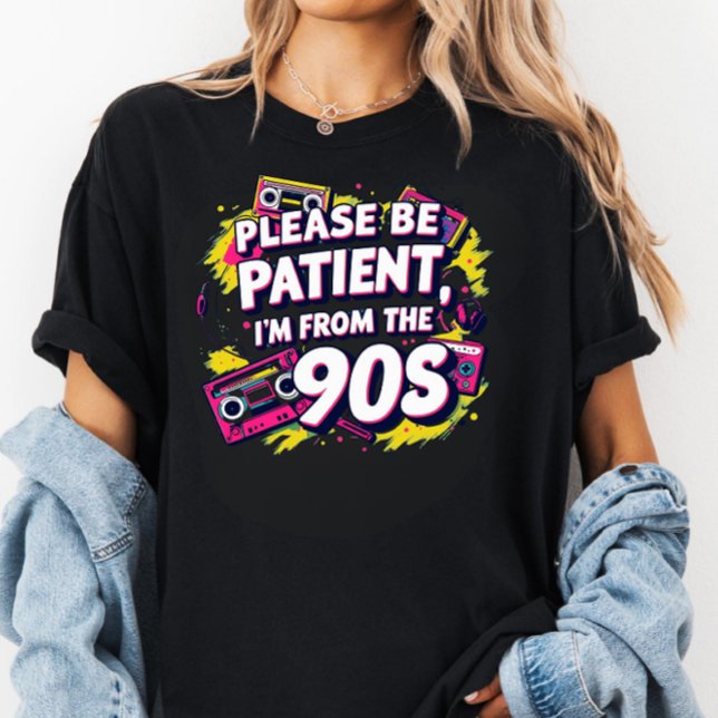 Please Be Patient with Me I'm from the 1900s  T Shirt (Skapare uppladdad)