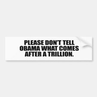Please berättar inte Obama vad kommer efter en Bildekal