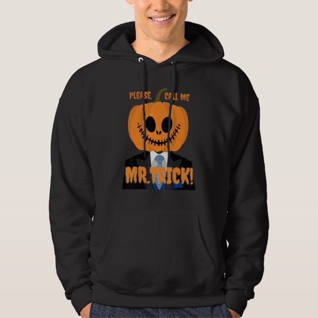 Please Call Me Mr Trick for Halloween Scary Design Hoodie (Framsida)