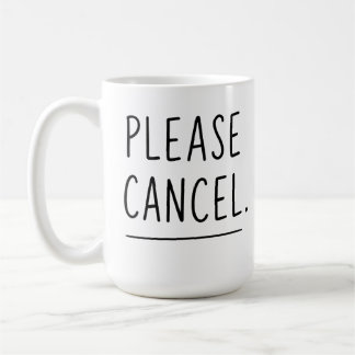 Please Cancel - Funny Introvert Coffee Mug Kaffemugg