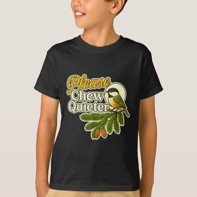 Please Chew Quieter Bird Nature, Birding Joke, Nat T Shirt (Framsida)