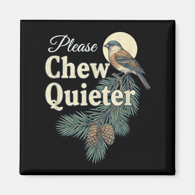 Please Chew Quieter Christmas Funny Novelty  Magnet (Framsidan)