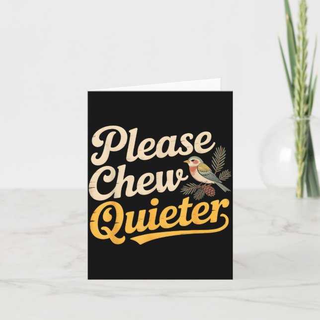 Please Chew Quieter Funny Bird Nature  Kort (Framsida)