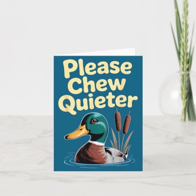 Please Chew Quieter Funny Introvert Funny Duck Lov Kort (Framsida)