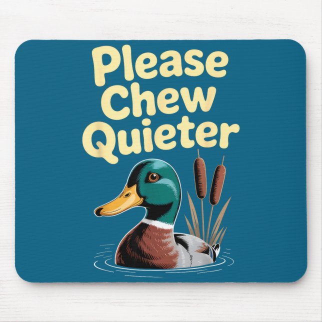 Please Chew Quieter Funny Introvert Funny Duck Lov Musmatta (Framsidan)