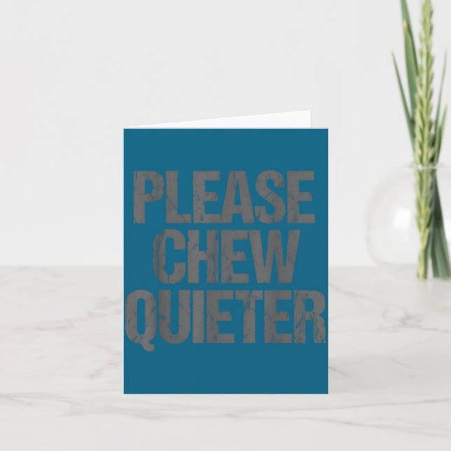 Please Chew Quieter Funny Introvert  Kort (Framsida)