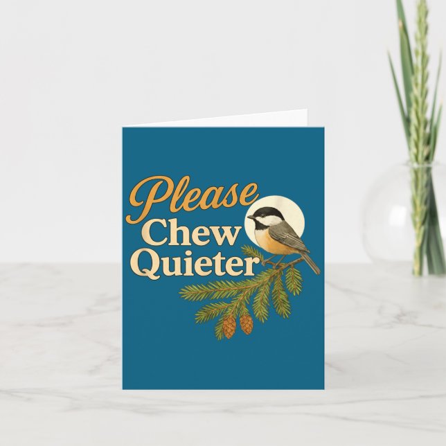 Please Chew Quieter Funny Misophonia Bird Quote  Kort (Framsida)