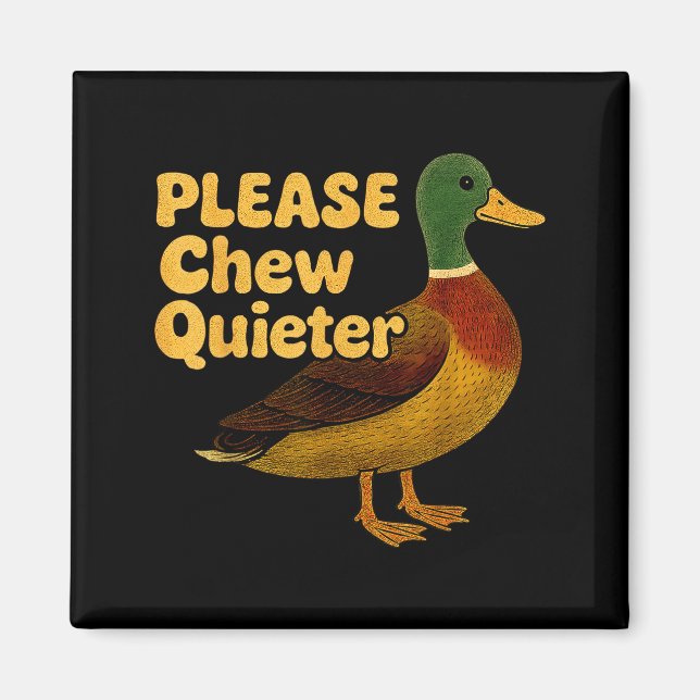 Please Chew Quieter Sarcastic Animal Quote Quirky  Magnet (Framsidan)