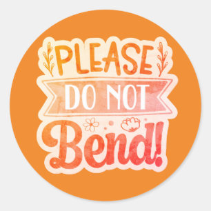 Please Do Not Bend Round Sticker Runt Klistermärke