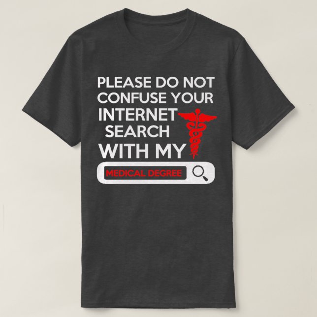 Please Do Not Confuse Your Internet Search With My T Shirt (Design framsida)