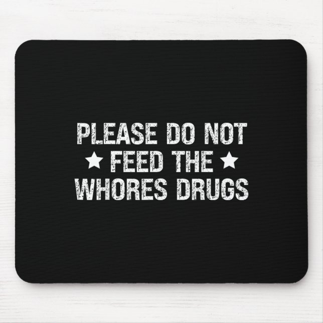 Please Do Not Feed The S Drugs Funny Joke Distress Musmatta (Framsidan)