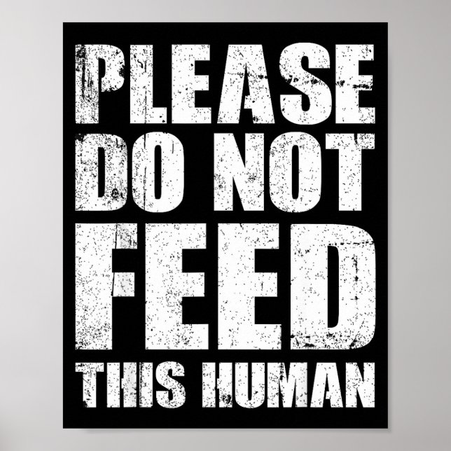 Please Do Not Feed This Human  Poster (Framsidan)