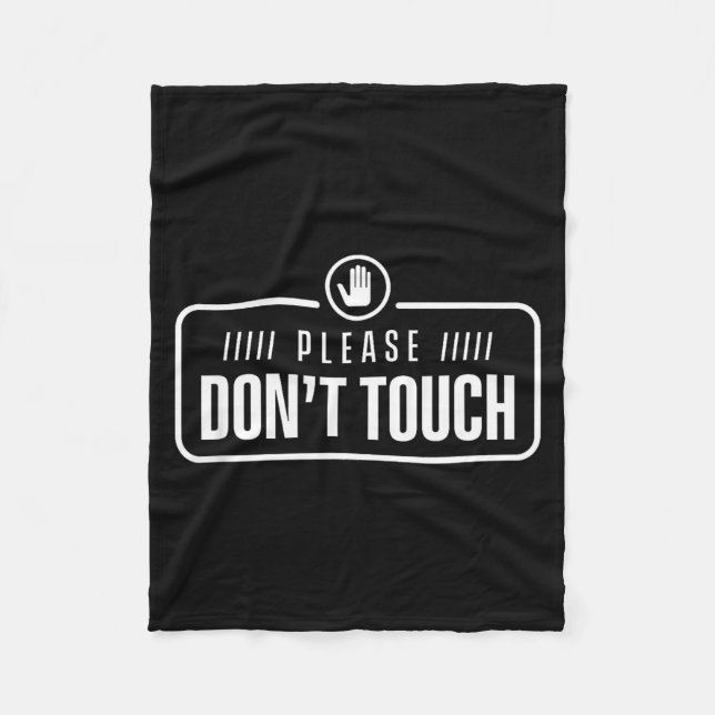 Please Do Not Touch Just Watch Don't Touch Hands O Fleecefilt (Framsidan)