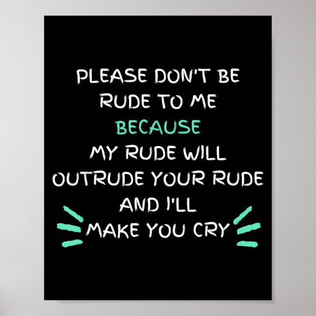 Please Don't Be Rude To Me Funny  Poster (Framsidan)