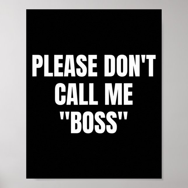 Please Don't Call Me Boss Funny  Poster (Framsidan)