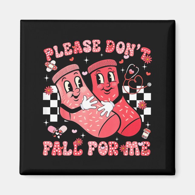 Please Don't Fall For Me Nurse Non Slip Socks Vale Magnet (Framsidan)