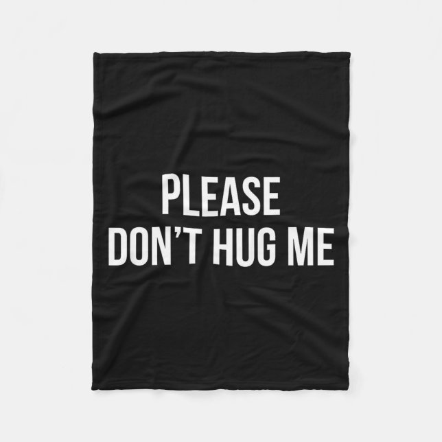 Please Don't Hug Me -  Fleecefilt (Framsidan)