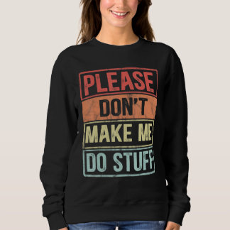 Please Don't Make Me Do Stuff For Lazy Teenager T Shirt