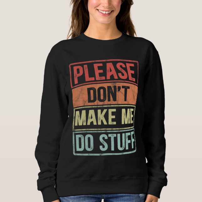 Please Don't Make Me Do Stuff For Lazy Teenager T Shirt (Framsida)