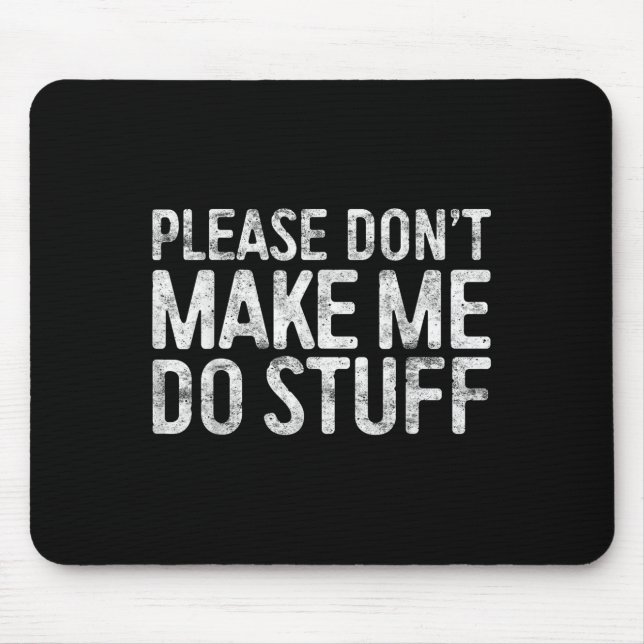 Please Don't Make Me Do Stuff Lazy Teenager Shirt  Musmatta (Framsidan)
