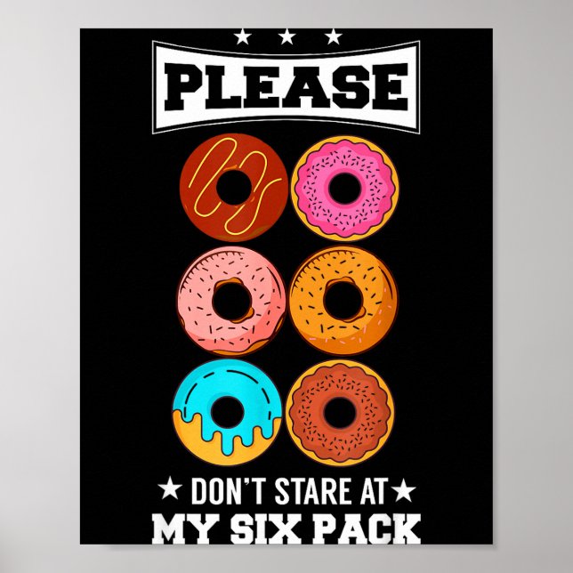 Please Don't Stare At My Six Pack Donut  Poster (Framsidan)