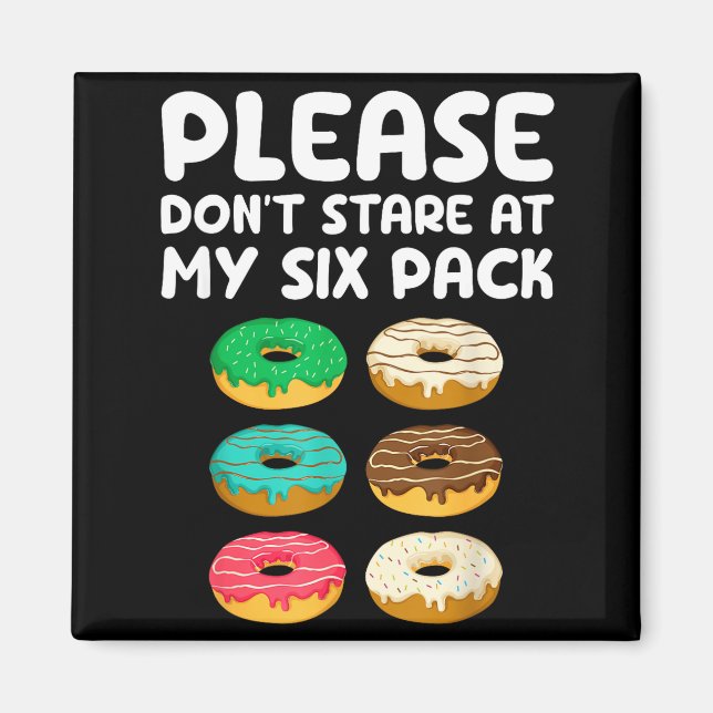 Please Don't Stare At My Six Pack Donuts Abs Funny Magnet (Framsidan)