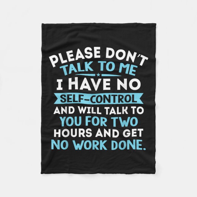 Please Don't Talk To Me I Have No Self Control - F Fleecefilt (Framsidan)