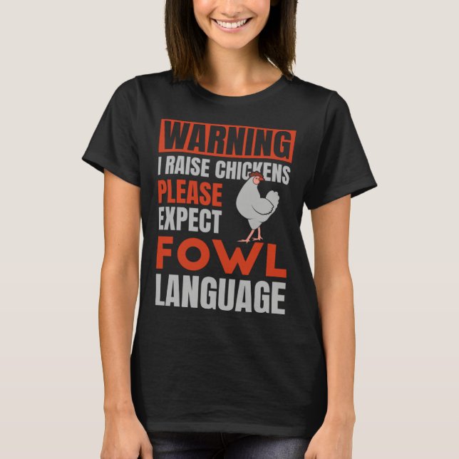 Please Expect Fowl Language  for Chicken Dad T Shirt (Framsida)