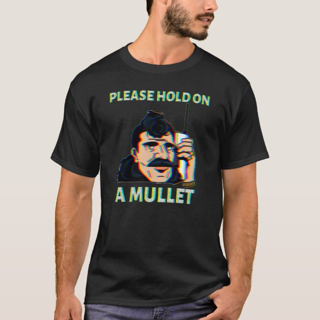 Please Hold On A Mullet Business In Front Party In T Shirt (Framsida)
