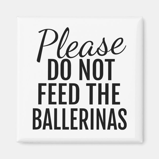 Please matar inte ballerinasna magneten magnet (Framsidan)
