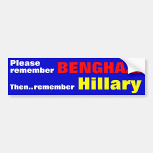 Please minns BENGHAZI då för att minnas Hillary Bildekal