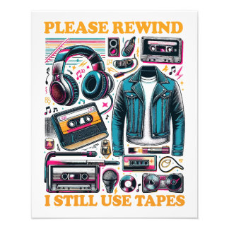 Please Rewind - I still Use Tabes Fototryck