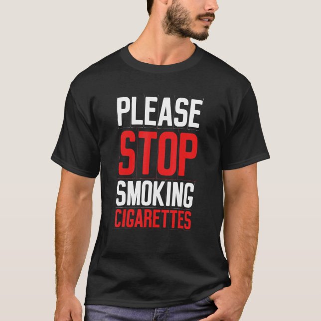 Please Stop Smoking Cigarettes   Anti Smoking Prom T Shirt (Framsida)