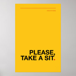 PLEASE, TAKE A SIT – Funny Bathroom Poster
