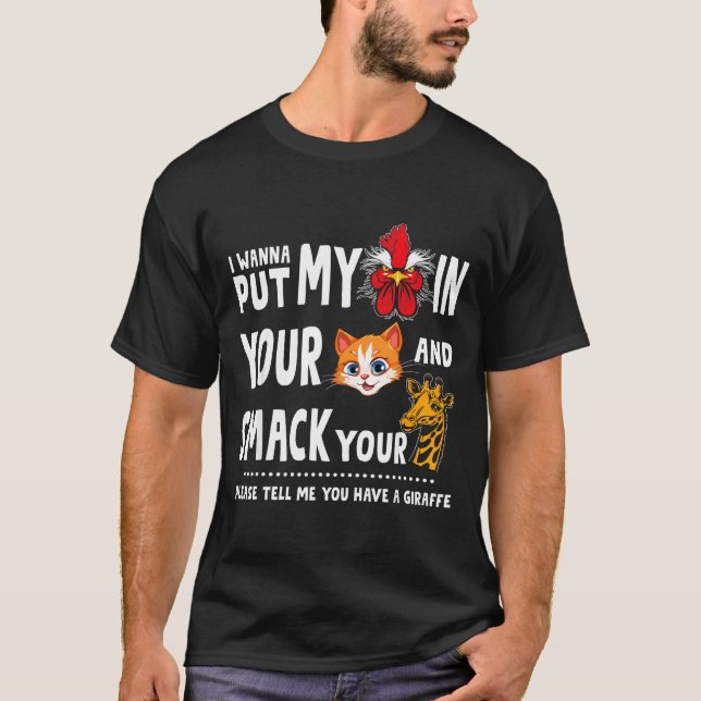 Please Tell Me You Have A Giraffe Funny Quote  T Shirt (Framsida)