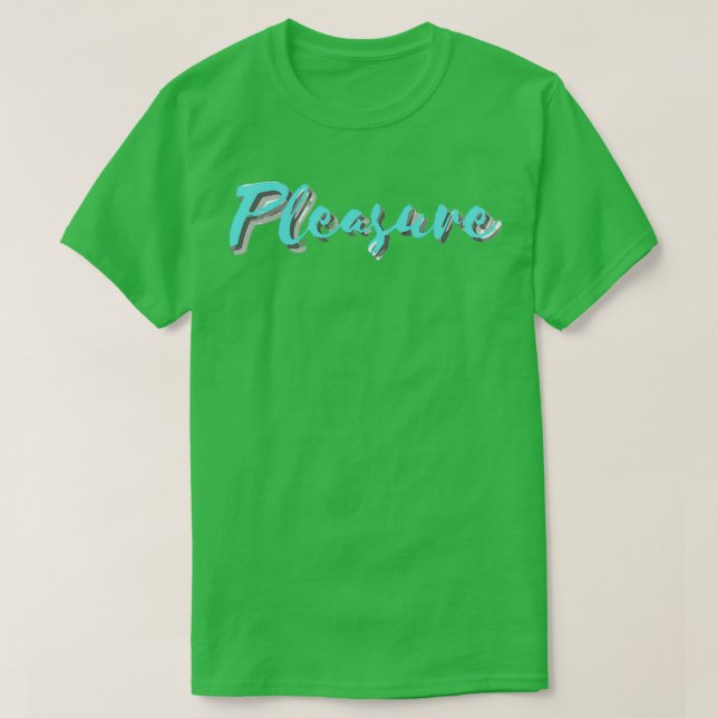 Pleasure Aqua T Shirt (Design framsida)