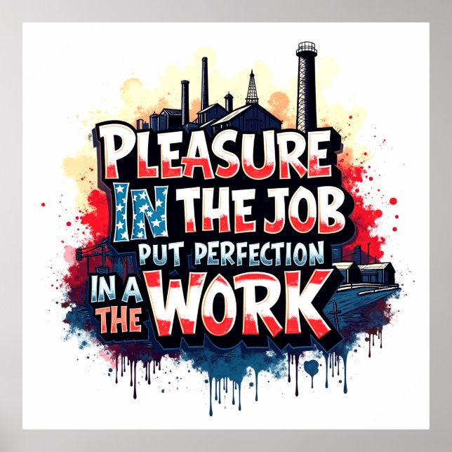 “Pleasure in the Job” Industrial-Inspired Motivati Poster (Framsidan)
