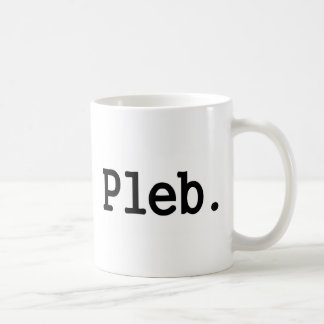 pleb.a-medlem av en föraktad social grupp kaffemugg