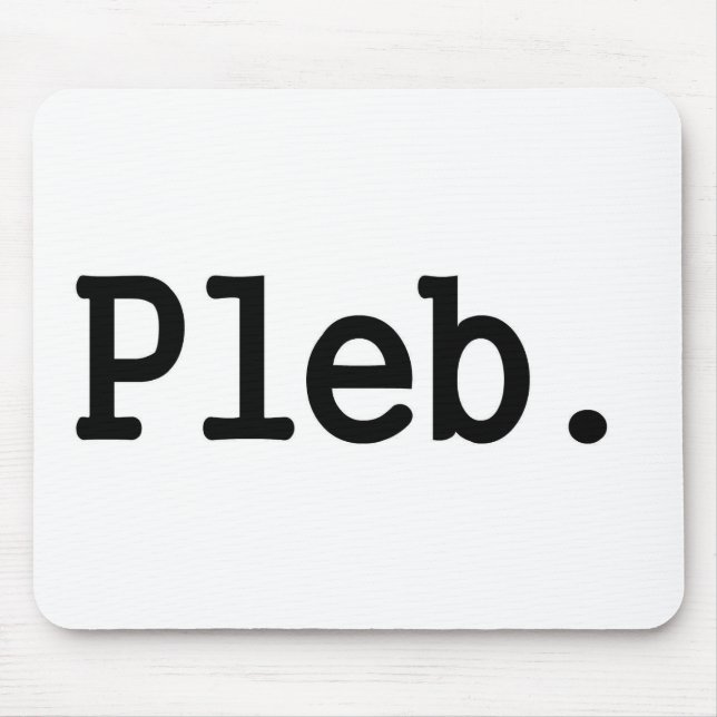 pleb.a-medlem av en föraktad social grupp musmatta (Framsidan)