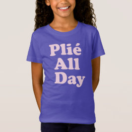 Plie hela Roligten Ballet Dancer Ballerina Say T Shirt
